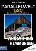 E-Book (epub) Parallelwelt 520 - Band 10 - Wünsche und Hemmungen von Eva Hochrath