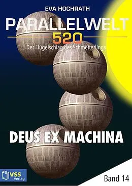 E-Book (pdf) Parallelwelt 520 - Band 14 - Deus Ex Machina von Eva Hochrath
