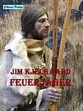 E-Book (pdf) Feuerjäger von Jim Kjelgaard