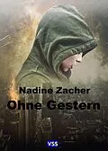 E-Book (epub) Ohne Gestern von Nadine Zacher