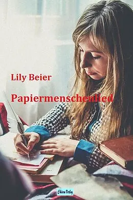 E-Book (epub) Papiermenschenlied von Lily Beier