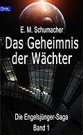 E-Book (pdf) Das Geheimnis der Wächter von E. M. Schumacher