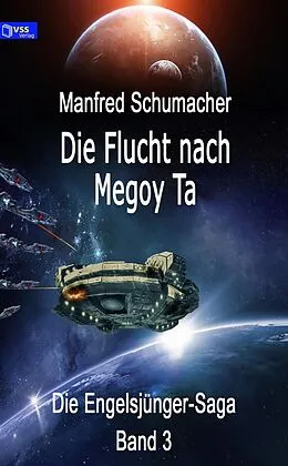 E-Book (epub) Die Flucht nach Megoy Ta von Manfred Schumacher