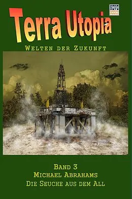 E-Book (epub) Die Seuche aus dem All von Michael Abrahams