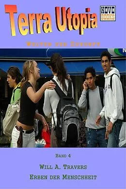 E-Book (epub) Erben der Menschheit von Will A. Travers