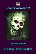E-Book (epub) Die Höllenknechte von Terence Brown