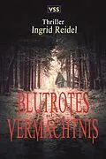 E-Book (epub) Blutrotes Vermächtnis von Ingrid Reidel