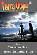 E-Book (epub) Hundert Jahre Frist von Wilfried Hary