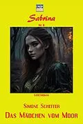 E-Book (epub) Das Mädchen vom Moor von Simone Scheffer