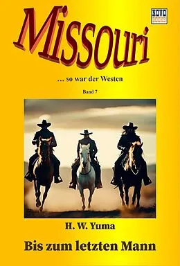 E-Book (epub) Bis zum letzten Mann von H. W. Yuma