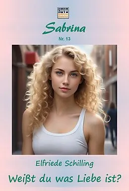 E-Book (epub) Weißt du was Liebe ist? von Elfriede Schilling