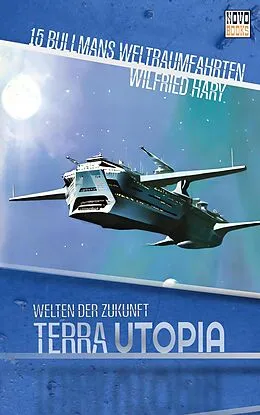 E-Book (epub) Bullmanns Weltraumfahrten von Wilfried Hary