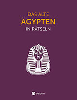 Fester Einband Das Alte Ägypten in Rätseln von 