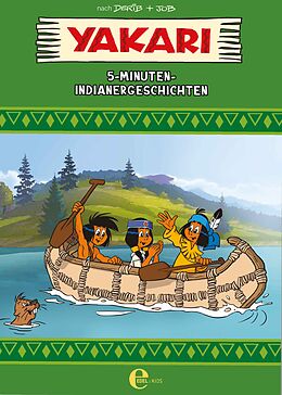 Fester Einband Yakari-5-Minuten-Indianergeschichten von Claude Derib, André Job, Anna Taube