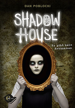 Fester Einband Shadow House (Band 1) von Dan Poblocki
