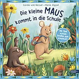 Fester Einband Die kleine Maus kommt in die Schule mit fünf echten Briefen zum Schulstart von Carola von Kessel