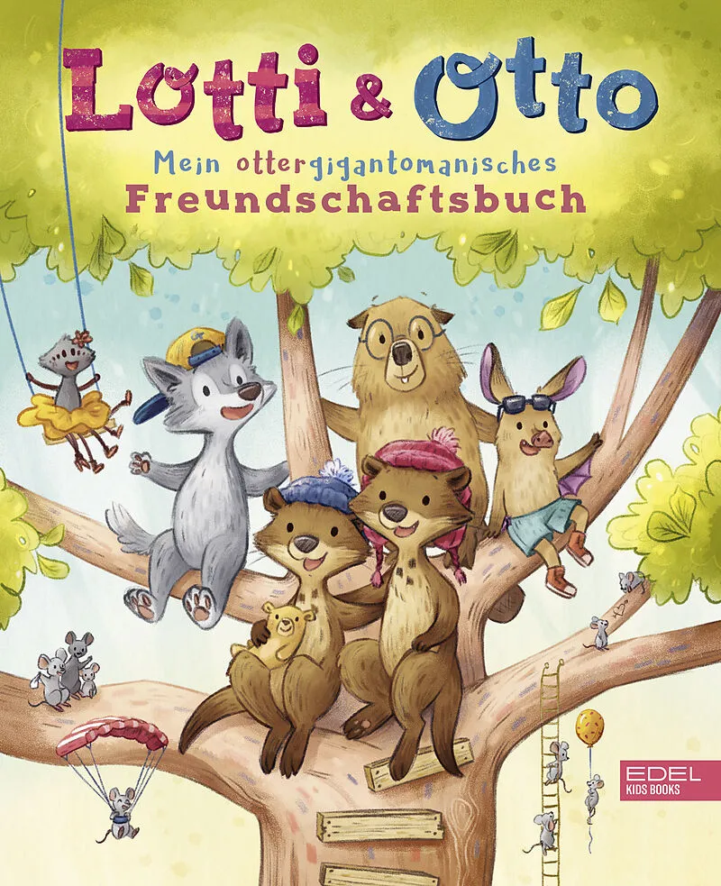 Lotti und Otto  Mein ottergigantomanisches Freundschaftsbuch