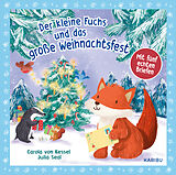 Fester Einband Der kleine Fuchs und das große Weihnachtsfest - mit fünf echten Briefen von Carola von Kessel