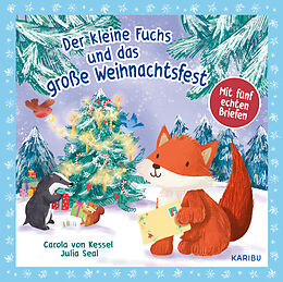 Fester Einband Der kleine Fuchs und das große Weihnachtsfest - mit fünf echten Briefen von Carola von Kessel