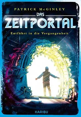 E-Book (epub) Das Zeitportal (Band 2) - Entführt in die Vergangenheit von Patrick Mcginley