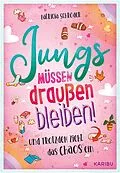 E-Book (epub) Jungs müssen draußen bleiben! (Band 1) ... und trotzdem zieht das Chaos ein von Patricia Schröder