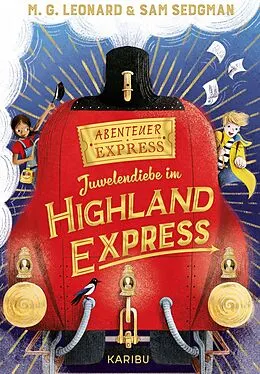 E-Book (epub) Abenteuer-Express (Band 1) - Juwelendiebe im Highland Express von Maya G. Leonard, Sam Sedgman