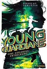 Fester Einband Young Guardians (Band 2)  Eine explosive Entdeckung von Andreas Schlüter