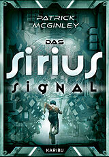 Fester Einband Das Sirius-Signal von Patrick McGinley