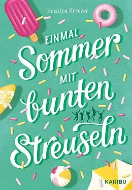 E-Book (epub) Einmal Sommer mit bunten Streuseln von Kristina Kreuzer