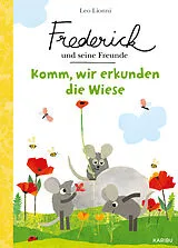 Fester Einband Frederick und seine Freunde  Komm, wir erkunden die Wiese von Leo Lionni