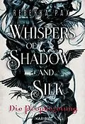 E-Book (epub) Whispers of Shadow and Silk (Band 1) - Die Prophezeiung von Rebekka Pax