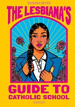 E-Book (epub) The Lesbiana's Guide to Catholic School von Sonora Reyes