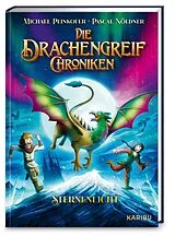 Fester Einband Die Drachengreif-Chroniken (Band 3) Sternenlicht von Michael Peinkofer