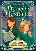 E-Book (epub) Princess Mysteries - Krone, Küsse und andere Katastrophen von Marliese Arold