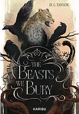 Kartonierter Einband The Beasts We Bury (Band 1) von D. L. Taylor
