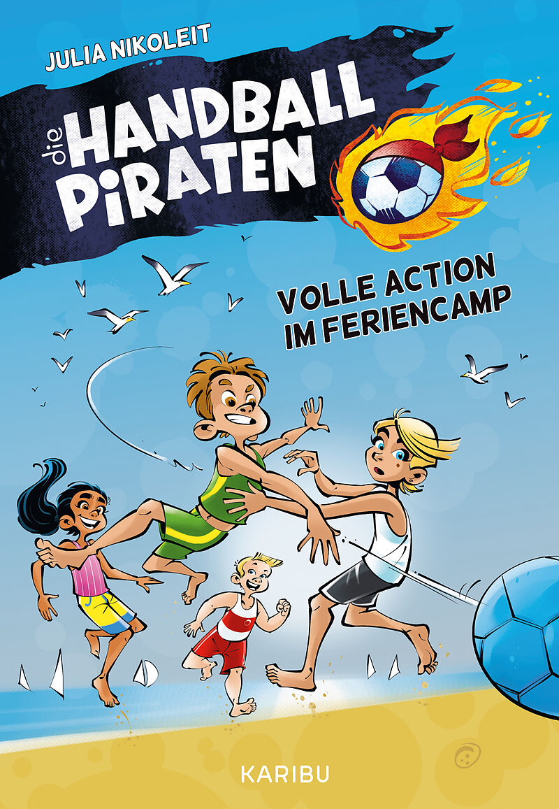Die Handball-Piraten (Band 3)  Volle Action im Feriencamp