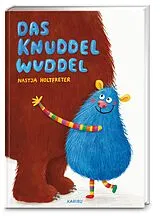 Fester Einband Das Knuddelwuddel von Nastja Holtfreter