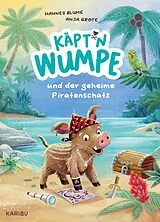 Fester Einband Käptn Wumpe und der geheime Piratenschatz von Hannes Blume