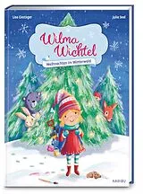 Fester Einband Wilma Wichtel  Weihnachten im Winterwald von Lisa Gastager