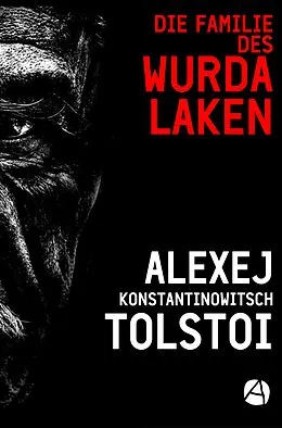 E-Book (epub) Die Familie des Wurdalaken von Alexej K. Tolstoi