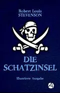 E-Book (epub) Die Schatzinsel (Illustrierte Ausgabe) von Robert Louis Stevenson
