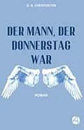 E-Book (epub) Der Mann, der Donnerstag war von G. K. Chesterton