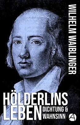 E-Book (epub) Hölderlins Leben von Wilhelm Waiblinger