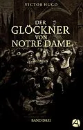E-Book (epub) Der Glöckner von Notre Dame. Band Drei von Victor Hugo