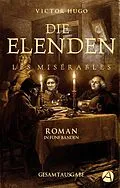 E-Book (epub) Die Elenden | Les Misérables. Gesamtausgabe von Victor Hugo