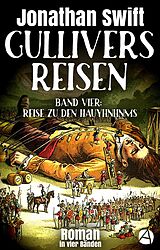 E-Book (epub) Gullivers Reisen. Band Vier: Reise zu den Hauyhnhnms von Jonathan Swift