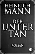 E-Book (epub) Der Untertan von Heinrich Mann