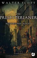 E-Book (epub) Die Presbyterianer. Illustrierte Gesamtausgabe von Walter Scott