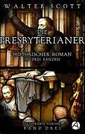 E-Book (epub) Die Presbyterianer. Band Drei von Walter Scott