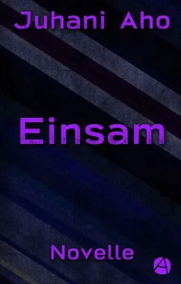 E-Book (epub) Einsam von Juhani Aho